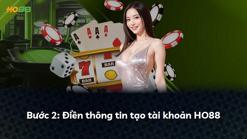 Bước 2: Điền thông tin tạo tài khoản HO88