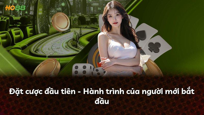 Đặt cược đầu tiên - Hành trình của người mới bắt đầu