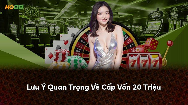 Lưu Ý Quan Trọng Về Cấp Vốn 20 Triệu